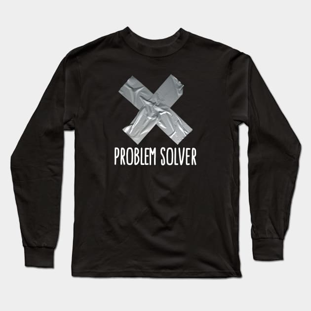 Problem solver funny Duct tape (light design) Long Sleeve T-Shirt by LaundryFactory